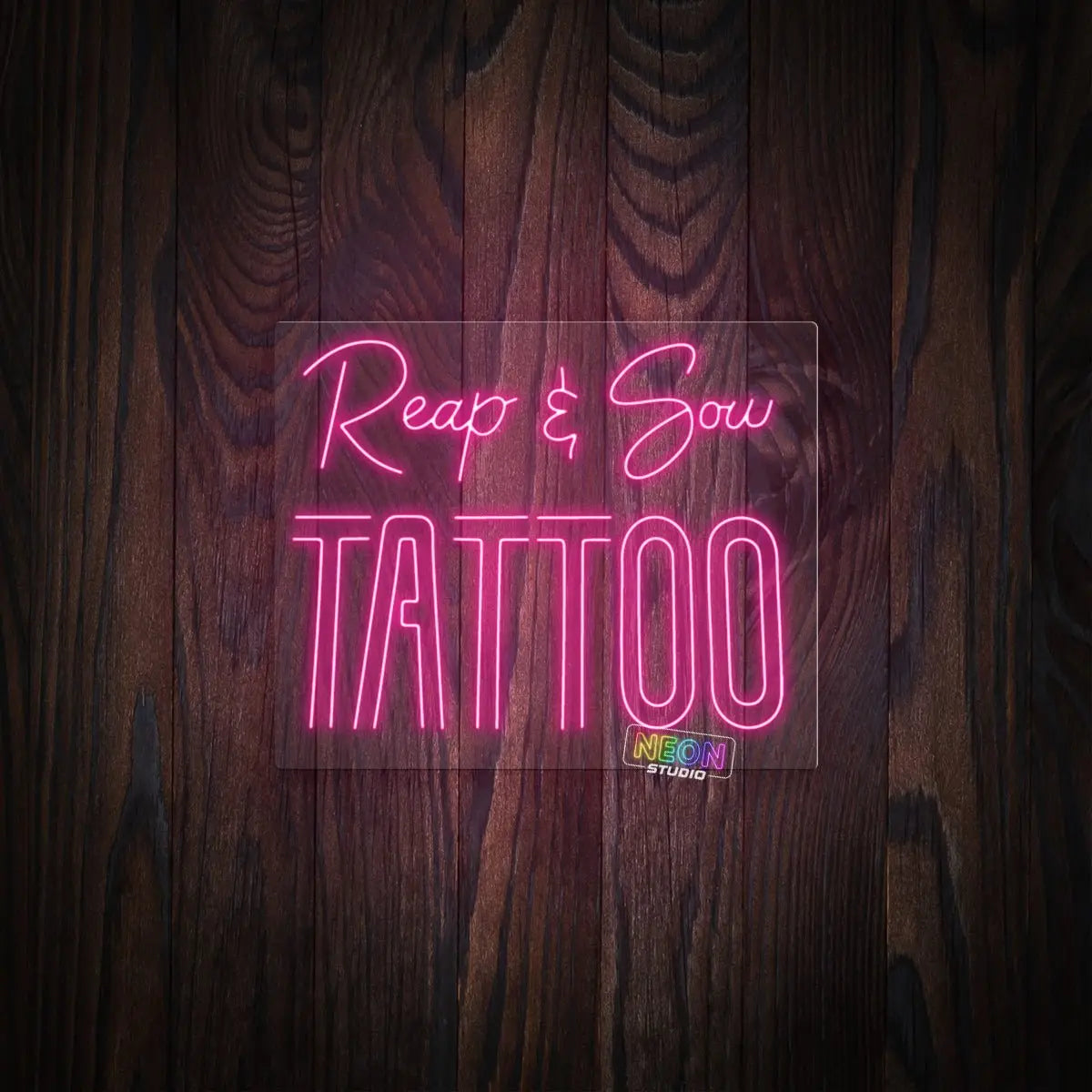 Reap & Sow Tattoo neon sign